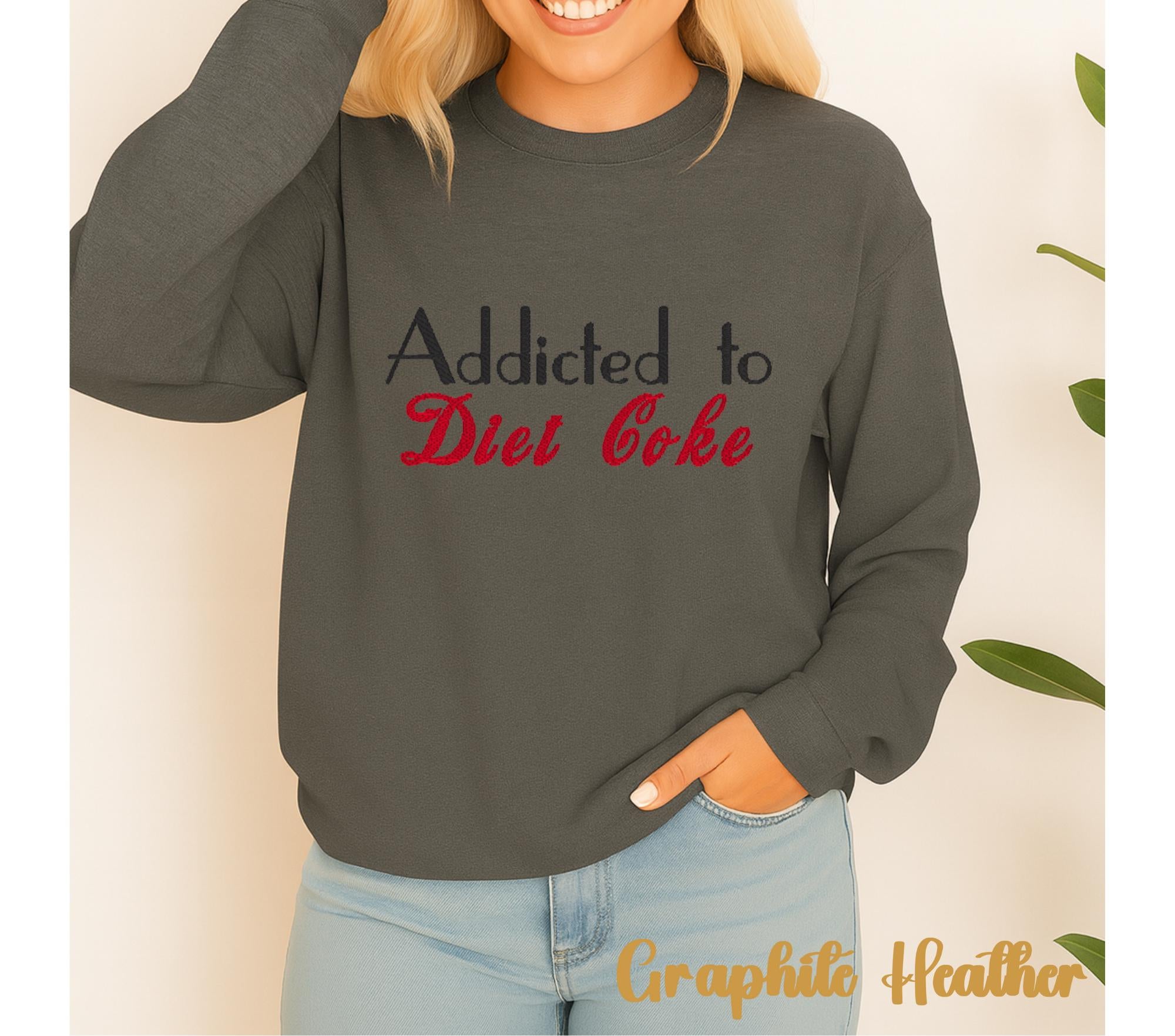 Addicted to Diet Coke Embroidered Sweatshirt – Cozy & Iconic